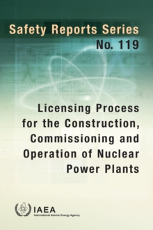 Licensing Process for the Construction, Commissioning and Operation of Nuclear Power Plants