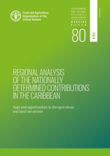Regional analysis of the nationally determined contributions in the Caribbean : gaps and opportunities in the agriculture sectors