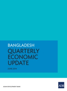 Bangladesh Quarterly Economic Update : June 2014