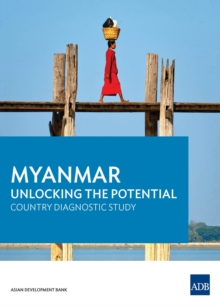 Myanmar : Unlocking the Potential