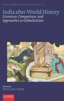 India after World History : Literature, Comparison, and Approaches to Globalization