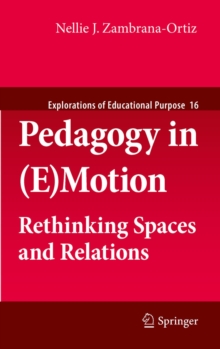 Pedagogy in (E)Motion : Rethinking Spaces and Relations