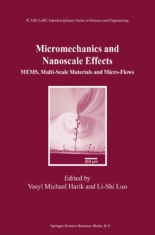 Micromechanics and Nanoscale Effects : MEMS, Multi-Scale Materials and Micro-Flows