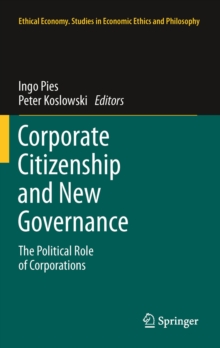 Corporate Citizenship and New Governance : The Political Role of Corporations