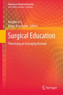 Surgical Education : Theorising an Emerging Domain