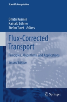 Flux-Corrected Transport : Principles, Algorithms, and Applications