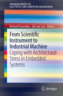 From scientific instrument to industrial machine : Coping with architectural stress in embedded systems