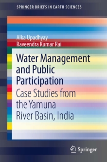 Water Management and Public Participation : Case Studies from the Yamuna River Basin, India
