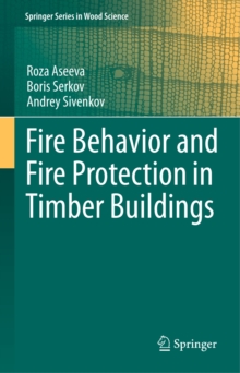 Fire Behavior and Fire Protection in Timber Buildings