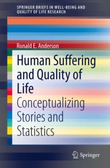 Human Suffering and Quality of Life : Conceptualizing Stories and Statistics