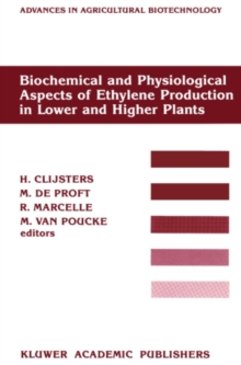 Biochemical and Physiological Aspects of Ethylene Production in Lower and Higher Plants : Proceedings of a Conference held at the Limburgs Universitair Centrum, Diepenbeek, Belgium, 22-27 August 1988