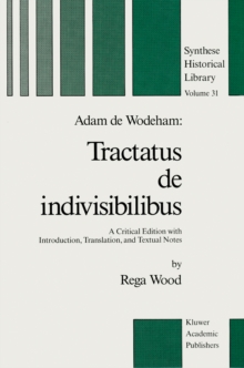 Adam de Wodeham: Tractatus de Indivisibilibus : A Critical Edition with Introduction, Translation, and Textual Notes