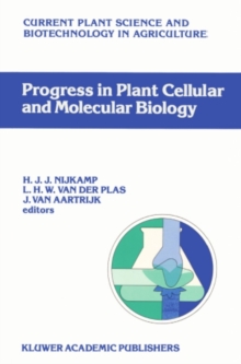 Progress in Plant Cellular and Molecular Biology : Proceedings of the VIIth International Congress on Plant Tissue and Cell Culture, Amsterdam, The Netherlands, 24-29 June 1990