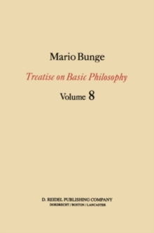 Treatise on Basic Philosophy : Ethics: The Good and The Right