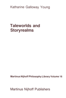 Taleworlds and Storyrealms : The Phenomenology of Narrative