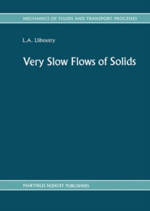 Very Slow Flows of Solids : Basics of Modeling in Geodynamics and Glaciology