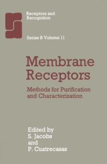 Membrane Receptors : Methods for Purification and Characterization