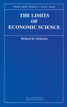 The Limits of Economic Science : Essays on Methodology