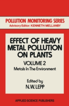 Effect of Heavy Metal Pollution on Plants : Metals in the Environment
