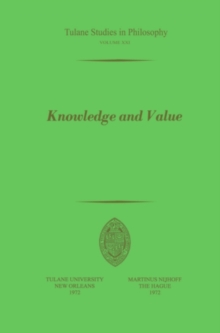 Knowledge and Value : Essays in Honor of Harold N. Lee