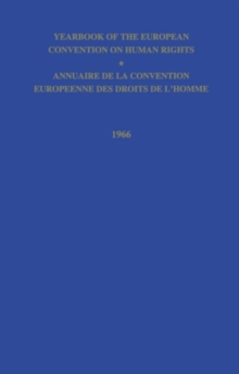 Yearbook of the European Convention on Human Right/Annuaire de la Convention Europeenne des Droits de L'Homme : The European Commission and European Court of Human Rights/Commission et Cour Europeenne
