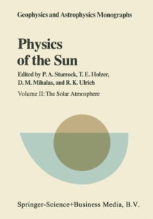 Physics of the Sun : Volume II: The Solar Atmosphere