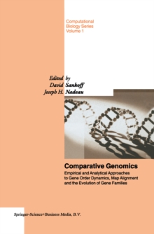 Comparative Genomics : Empirical and Analytical Approaches to Gene Order Dynamics, Map Alignment and the Evolution of Gene Families