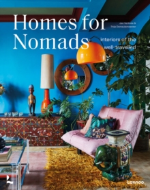 Homes For Nomads : Interiors of the Well-Travelled