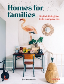Homes for Families : Stylish living for kids and parents