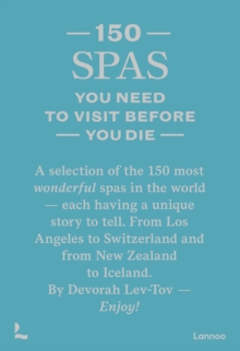 150 Spas You Need to Visit Before You Die