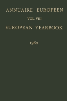 Annuaire Europeen / European Yearbook : Publie Sous les Auspices du Conseil de L'europe / Vol. VIII: Published under the Auspices of the Council of Europe