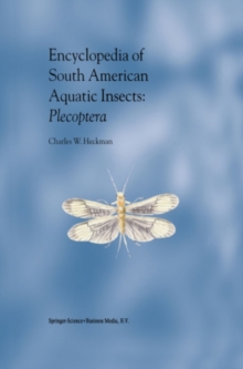Encyclopedia of South American Aquatic Insects: Plecoptera : Illustrated Keys to Known Families, Genera, and Species in South America