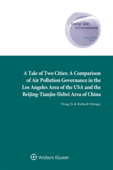 A Tale of Two Cities: A Comparison of Air Pollution Governance in the Los Angeles Area of the USA and the Beijing-Tianjin-Hebei Area of China