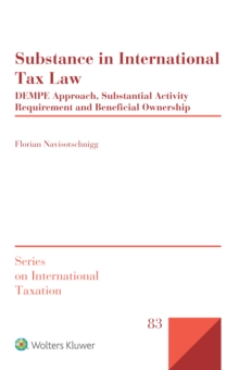 Substance in International Tax Law : DEMPE Approach, Substantial Activity Requirement and Beneficial Ownership