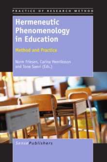 Hermeneutic Phenomenology in Education : Method and Practice