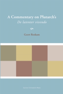 A Commentary on Plutarch's De latenter vivendo