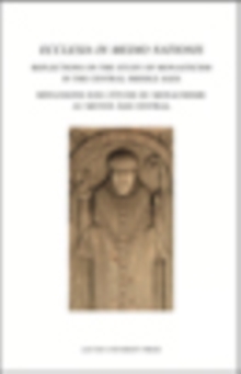 Ecclesia in medio nationis : Reflections on the Study of Monasticism in the Central Middle Ages - Reflexions sur l'etude du monachismeau moyen age central