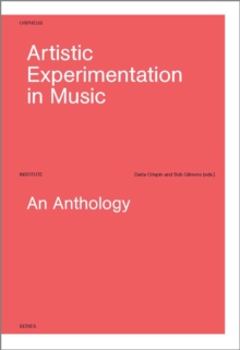 Artistic Experimentation in Music : An Anthology