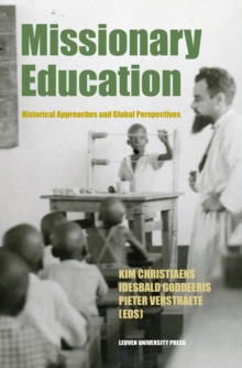 Missionary Education : Historical Approaches and Global Perspectives