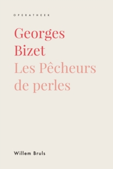 Georges Bizet : Les Pecheurs de Perles
