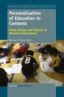 Personalisation of Education in Contexts : Policy Critique and Theories of Personal Improvement