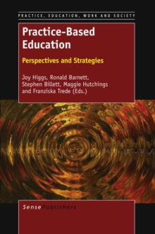 Practice-Based Education : Perspectives and Strategies