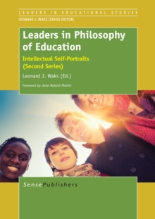 Leaders in Philosophy of Education : Intellectual Self-Portraits (Second Series)