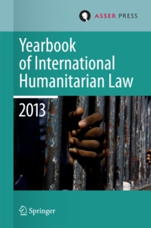 Yearbook of International Humanitarian Law 2013