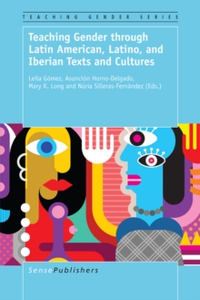 Teaching Gender through Latin American, Latino, and Iberian Texts and Cultures