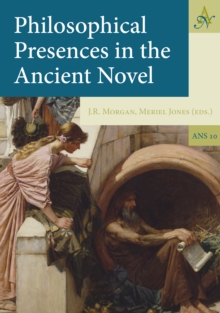 Philosophical Presences in the Ancient Novel