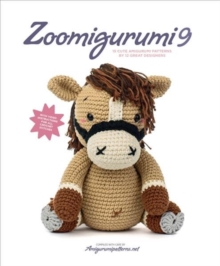 Zoomigurumi 9 : 15 Cute Amigurumi Patterns by 12 Great Designers