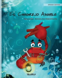 El Cangrejo Amable (Spanish Edition of The Caring Crab)