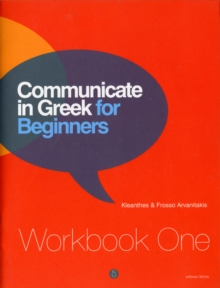 Communicate in Greek for Beginners : Workbook 1