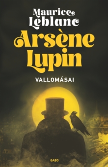 Arsene Lupin vallomasai
